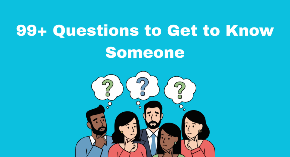 questions to get to know someone