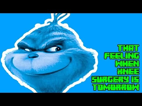 That Feeling When Knee Surgery is Tomorrow