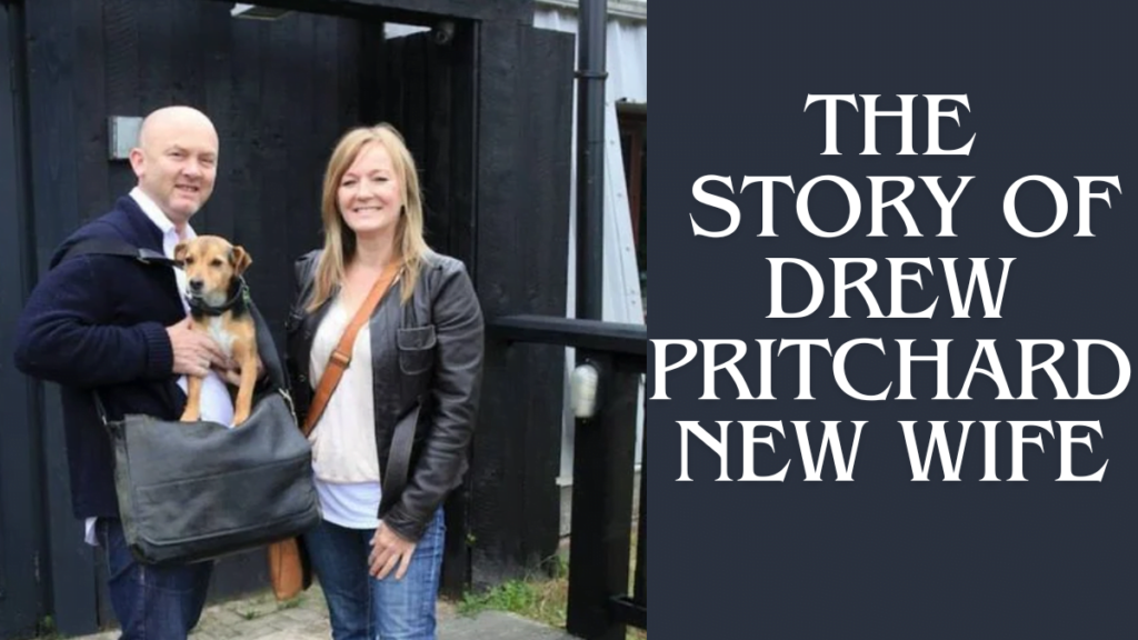 Drew Pritchard new wife