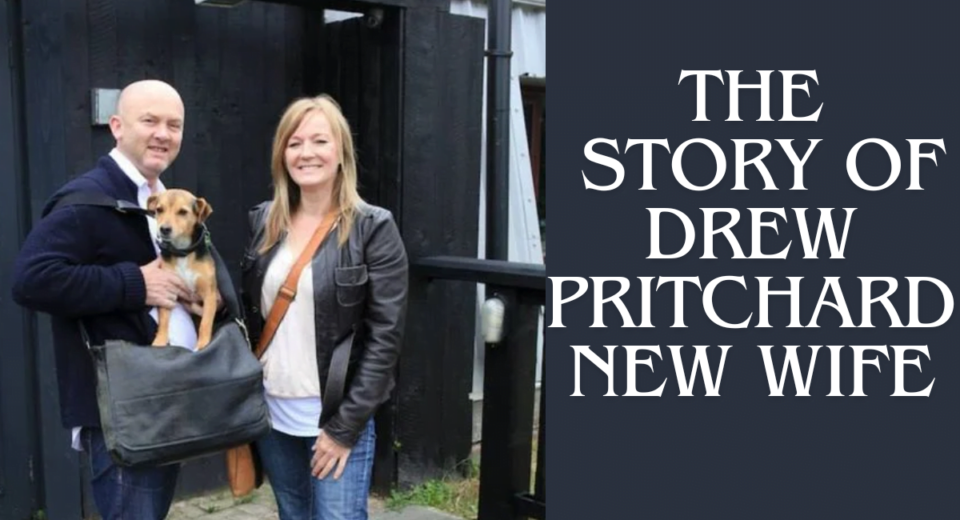 Drew Pritchard new wife